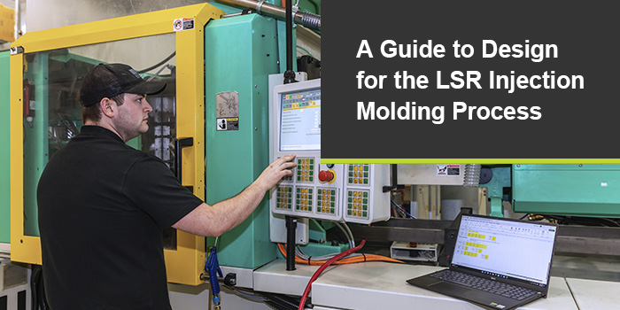 Guide to Design and the LSR Injection Molding Process
