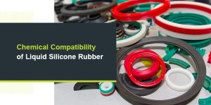 Silicone Prototyping: Chemical Compatibility of LSR