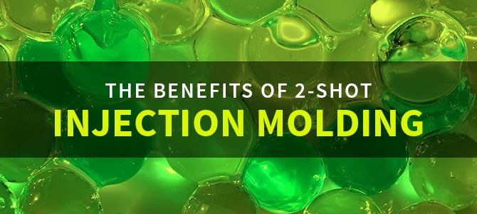The Benefits of Two Shot Injection Molding