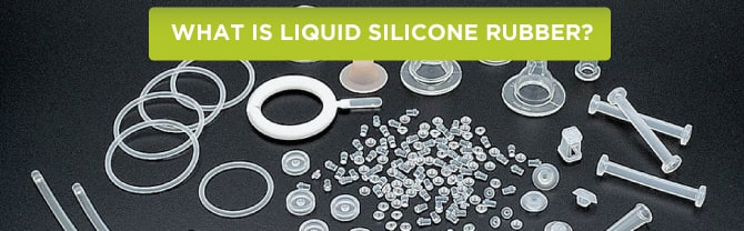 What Is Liquid Silicone Rubber